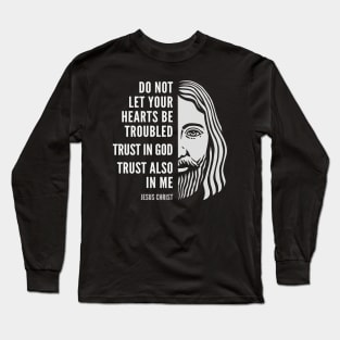 Jesus Christ Inspirational Christian Quote: Trust In God Long Sleeve T-Shirt